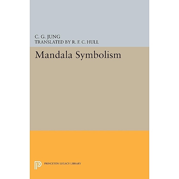 Mandala Symbolism / Jung Extracts, C. G. Jung
