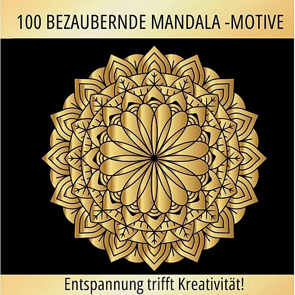 Mandala-Zauber: 100 faszinierende Motive zum Ausmalen und Entspannen!, S&L Inspirations Lounge