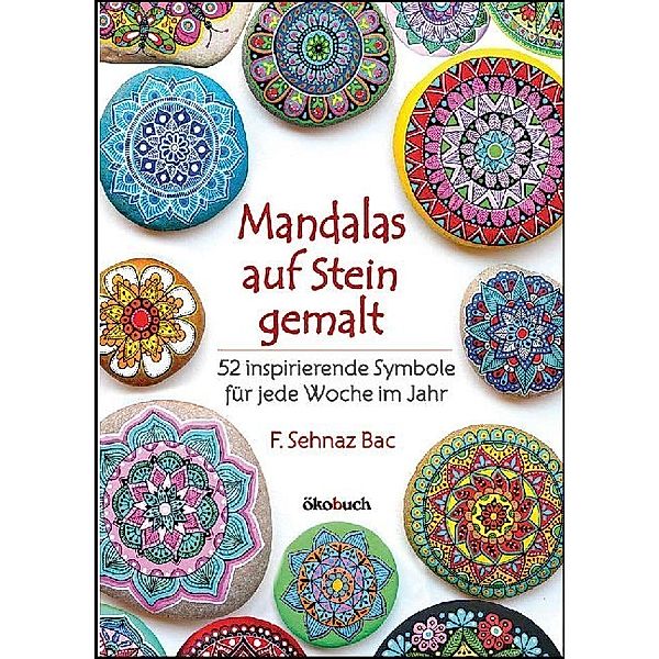 Mandalas auf Stein gemalt, F. Sehnaz Bac