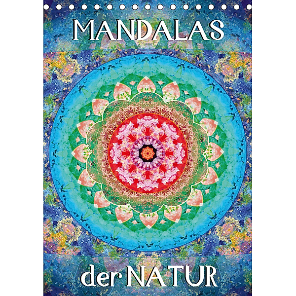 MANDALAS der Natur (Tischkalender 2019 DIN A5 hoch), ALAYA GADEH