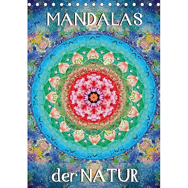 MANDALAS der Natur (Tischkalender 2021 DIN A5 hoch), ALAYA GADEH