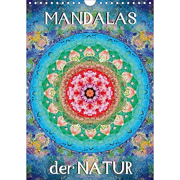 MANDALAS der Natur (Wandkalender 2021 DIN A4 hoch), ALAYA GADEH