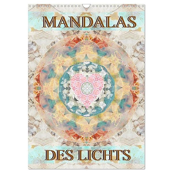 MANDALAS DES LICHTS (Wandkalender 2024 DIN A3 hoch), CALVENDO Monatskalender, Alaya Gadeh