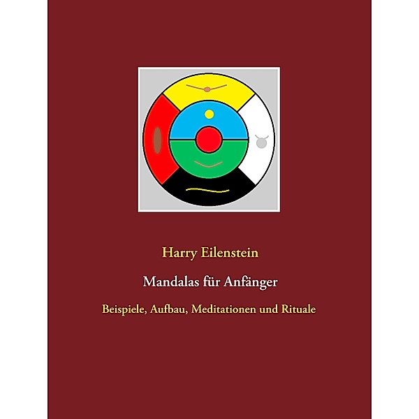 Mandalas für Anfänger, Harry Eilenstein