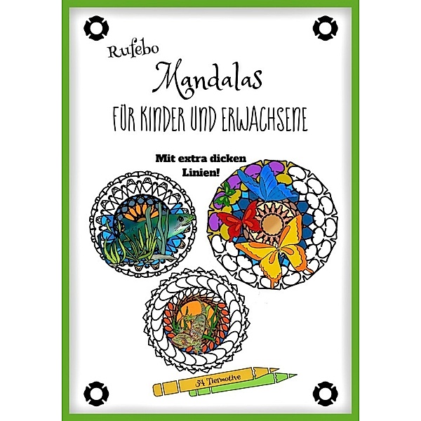 Mandalas für Kinder und Erwachsene - Mit extra dicken Linien!, Rufebo *