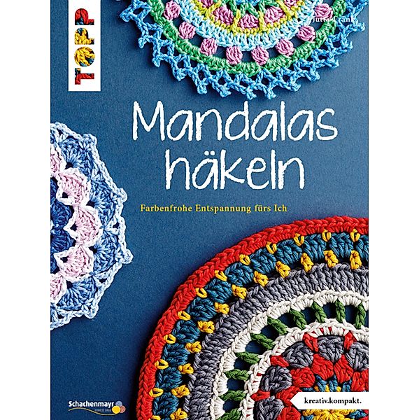 Mandalas häkeln / kreativ.lompakt, Jutta Frank