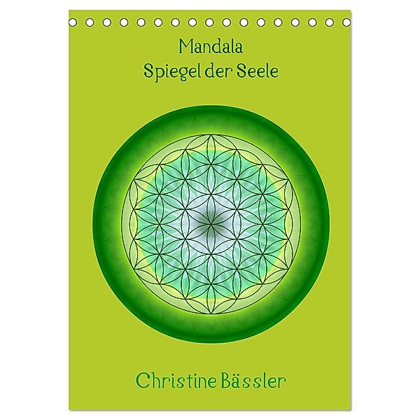 Mandalas - Spiegel der Seele (Tischkalender 2025 DIN A5 hoch), CALVENDO Monatskalender, Calvendo, Christine Bässler