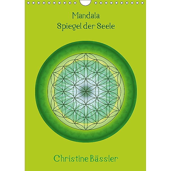 Mandalas - Spiegel der Seele (Wandkalender 2019 DIN A4 hoch), Christine Bässler