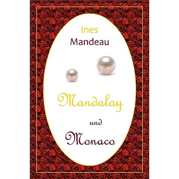 Mandalay und Monaco, Ines Mandeau