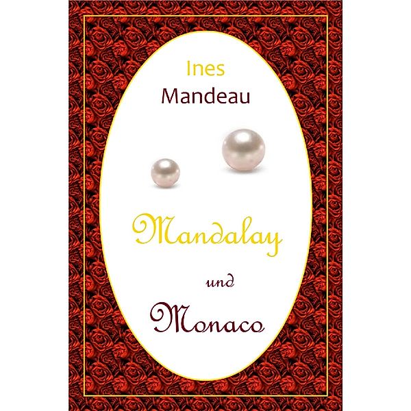 Mandalay und Monaco, Ines Mandeau