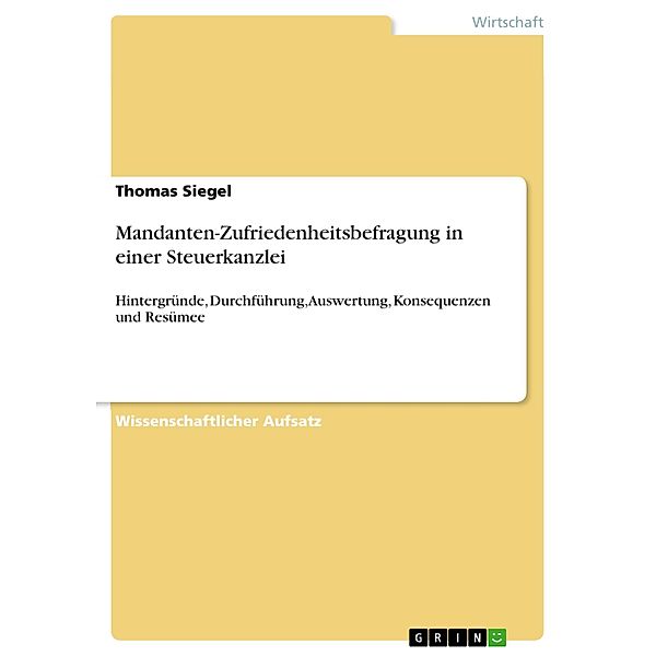 Mandanten-Zufriedenheitsbefragung in einer Steuerkanzlei, Thomas Siegel