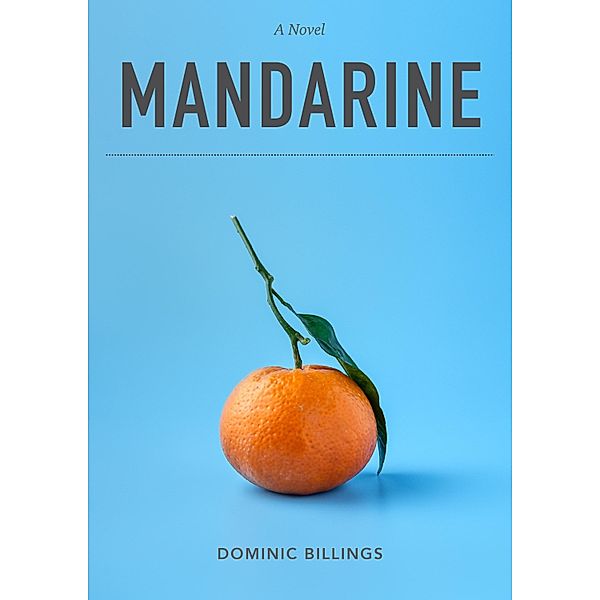 Mandarine, Dominic Billings