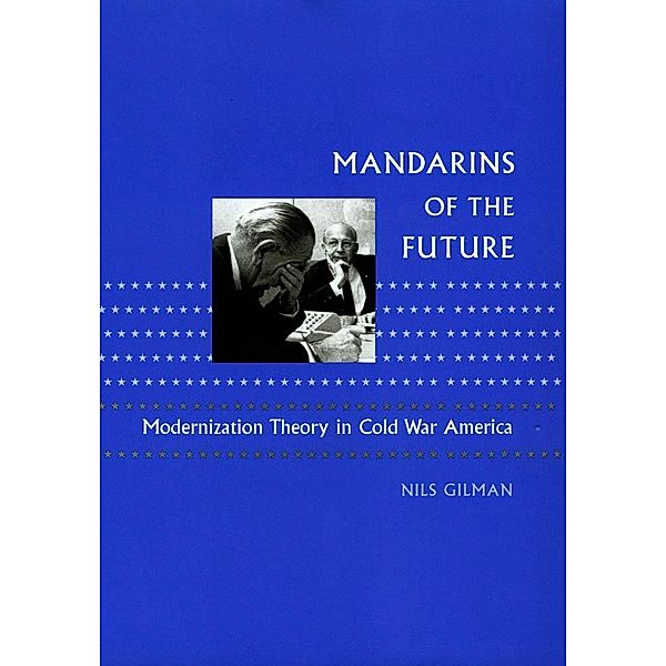 Mandarins of the Future, Nils Gilman