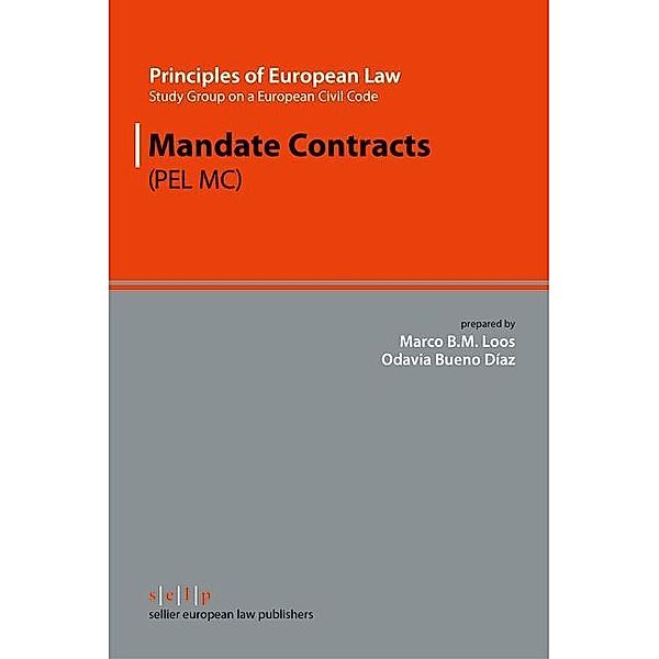 Mandate Contracts / Principles of European Law Bd.10, Odavia Bueno Díaz, Marco B. M. Loos