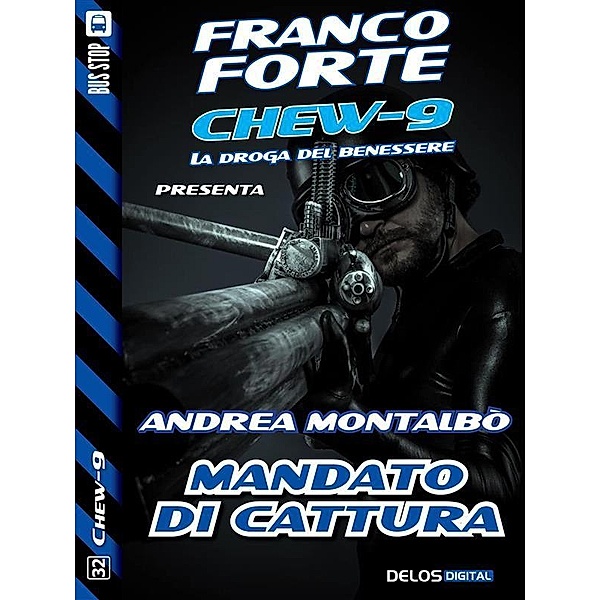 Mandato di cattura / Chew-9, Andrea Montalbò