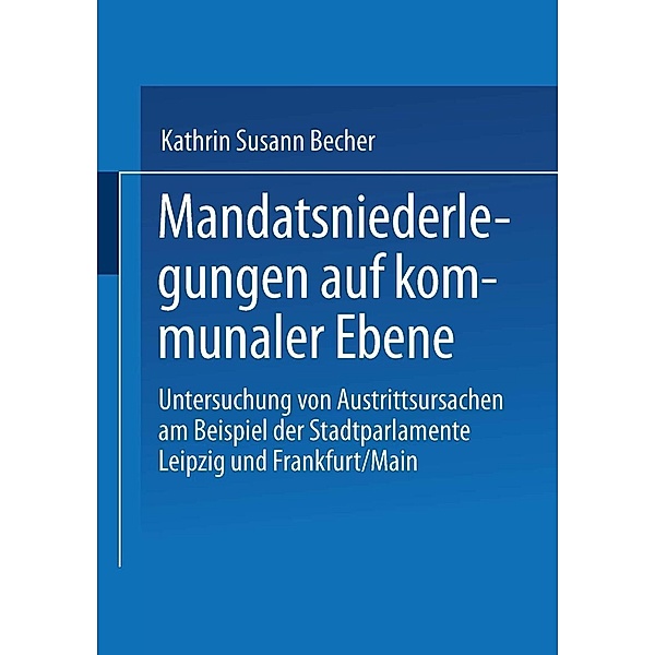 Mandatsniederlegungen auf kommunaler Ebene, Kathrin Susann Becher