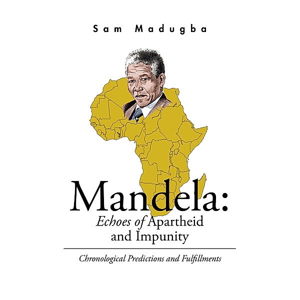 Mandela: Echoes of Apartheid and Impunity, Sam Madugba