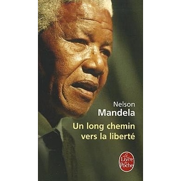 Mandela, N: Long chemin vers la liberté, Nelson Mandela