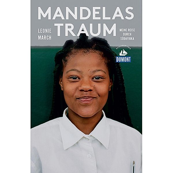 Mandelas Traum (DuMont Reiseabenteuer) / DuMont Reiseabenteuer E-Book, Leonie March