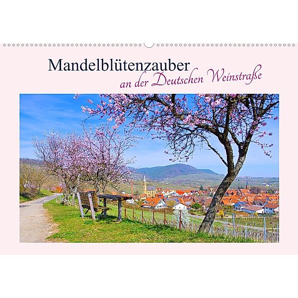 Mandelblütenzauber an der Deutschen Weinstraße (Wandkalender 2023 DIN A2 quer), LianeM