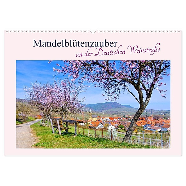 Mandelblütenzauber an der Deutschen Weinstraße (Wandkalender 2024 DIN A2 quer), CALVENDO Monatskalender, LianeM