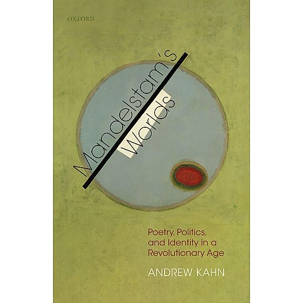 Mandelstam's Worlds, Andrew Kahn
