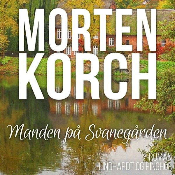 Manden på Svanegården, Morten Korch