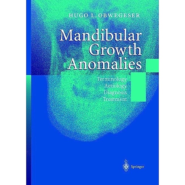 Mandibular Growth Anomalies, Hugo L. Obwegeser