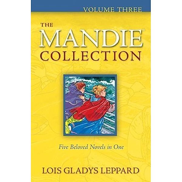 Mandie Collection : Volume 3, Lois Gladys Leppard