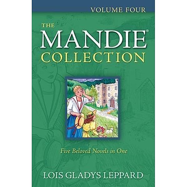 Mandie Collection : Volume 4, Lois Gladys Leppard