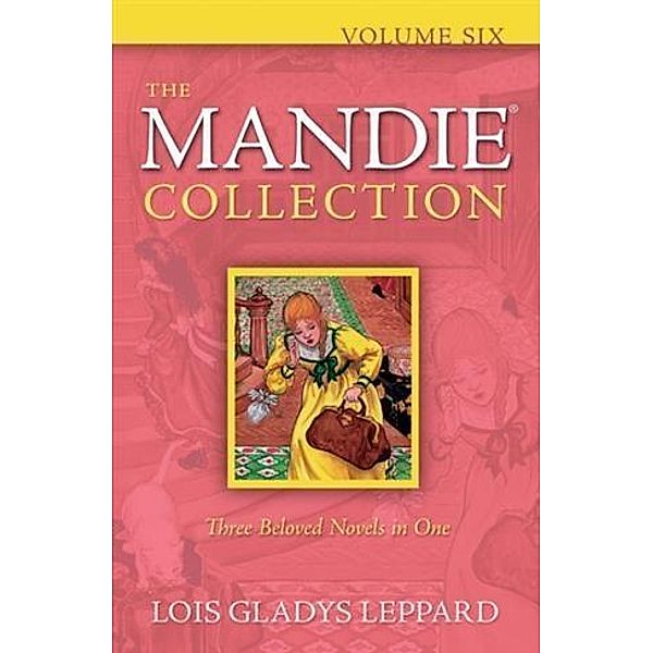 Mandie Collection : Volume 6, Lois Gladys Leppard