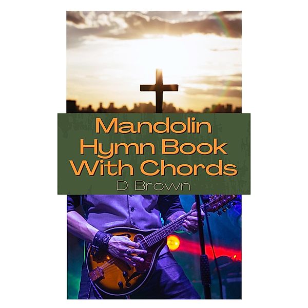 Mandolin Hymn Book With Chords, D. Brown