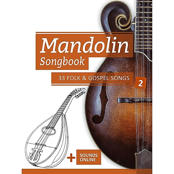Mandolin Songbook - 33 Folk & Gospel Songs - 2, Reynhard Boegl, Bettina Schipp