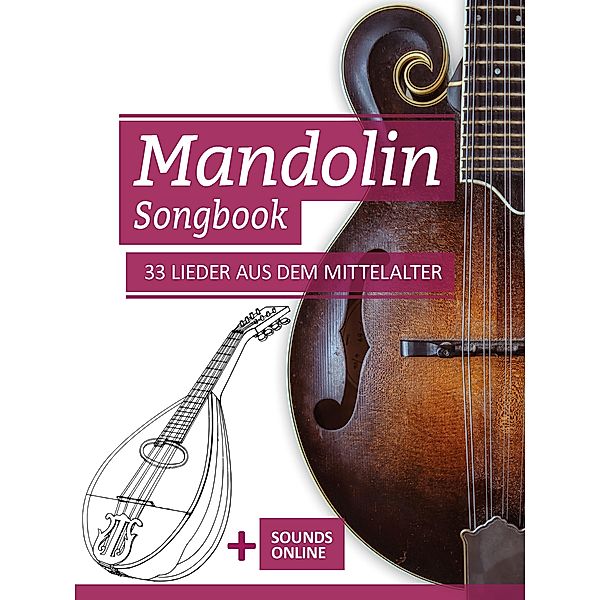 Mandolin Songbook - 33 Lieder aus dem Mittelalter, Reynhard Boegl, Bettina Schipp
