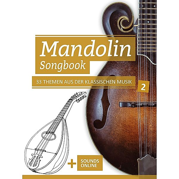 Mandolin Songbook - 33 Themen aus der Klassischen Musik - 2, Reynhard Boegl, Bettina Schipp