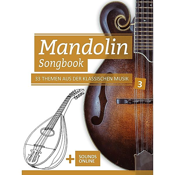 Mandolin Songbook - 33 Themen aus der Klassischen Musik - 3, Reynhard Boegl, Bettina Schipp