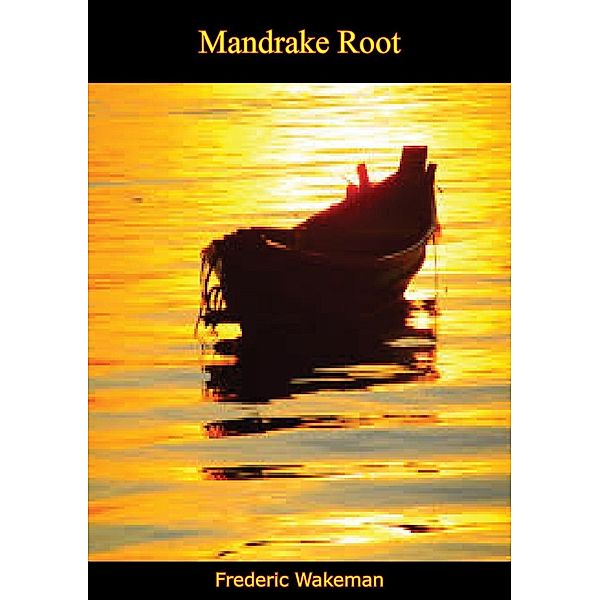 Mandrake Root, Frederic Wakeman