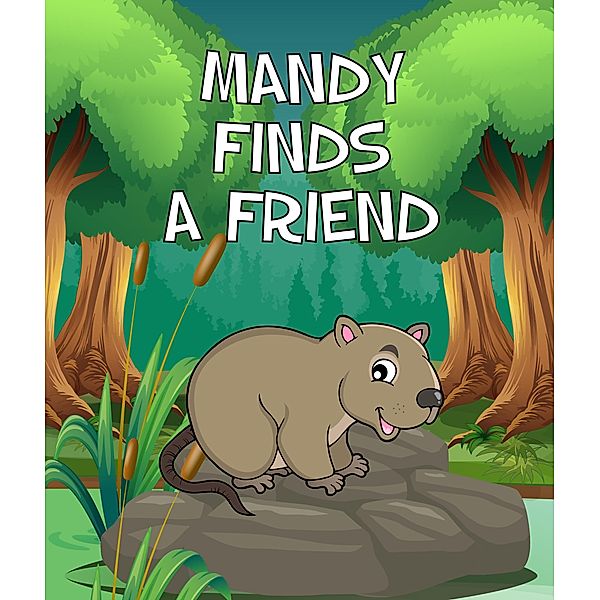 Mandy Finds a Friend / Jupiter Kids, Speedy Publishing