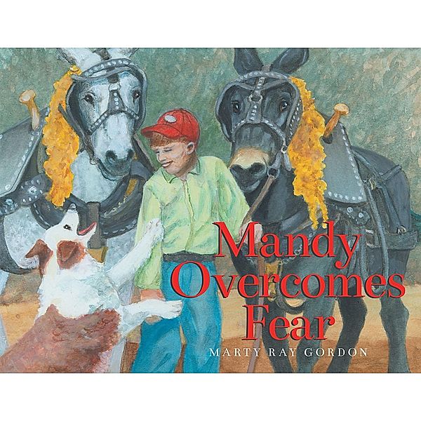 Mandy Overcomes Fear, Marty Ray Gordon