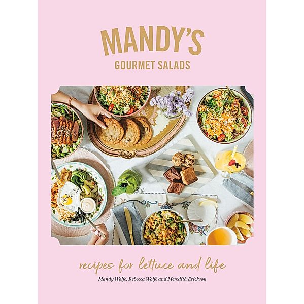 Mandy's Gourmet Salads, Mandy Wolfe, Rebecca Wolfe, Meredith Erickson