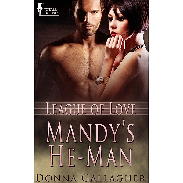 Mandy's He-Man / League of Love, Donna Gallagher