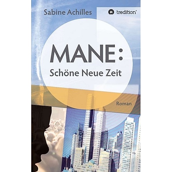 MANE: Schöne Neue Zeit, Sabine Achilles