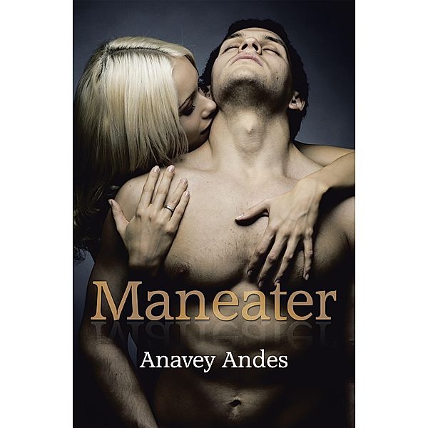 Maneater, Anavey Andes