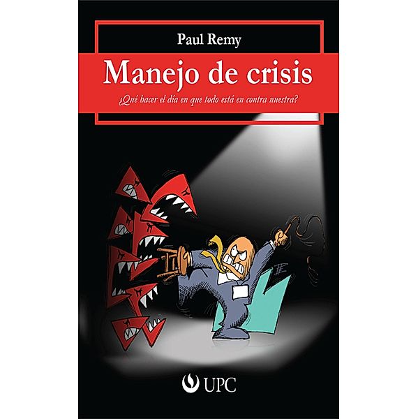 Manejo de crisis, Paul Remy