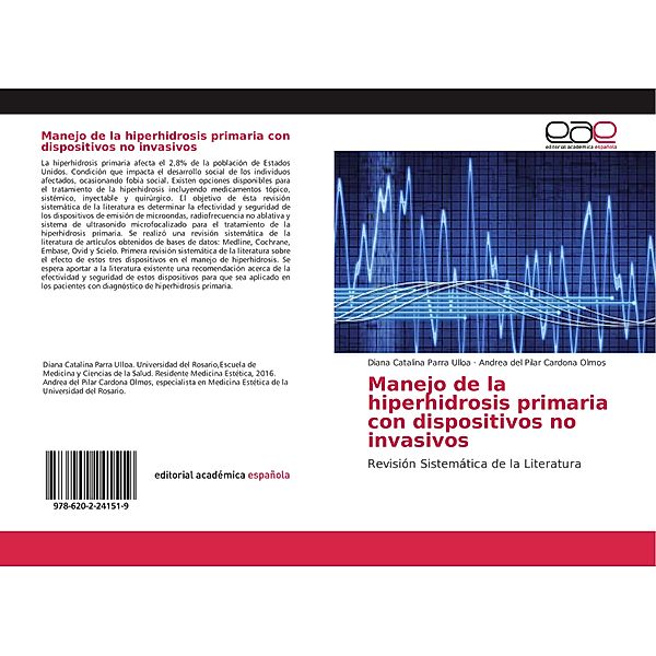 Manejo de la hiperhidrosis primaria con dispositivos no invasivos, Diana Catalina Parra Ulloa, Andrea del Pilar Cardona Olmos