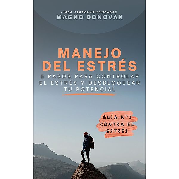 Manejo del Estrés en 5 Pasos, Magno Donovan