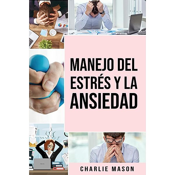 Manejo Del Estrés y La Ansiedad, Charlie Mason
