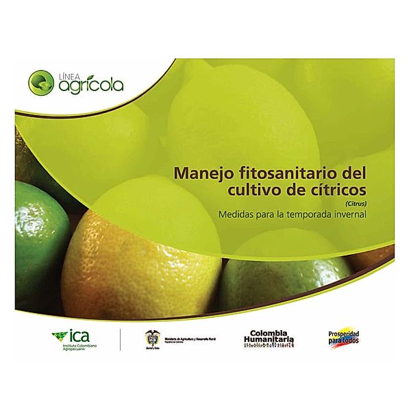 Manejo fitosanitario del cultivo de cítricos (Citrus), medidas para la temporada invernal, Instituto Colombiano Agropecuario
