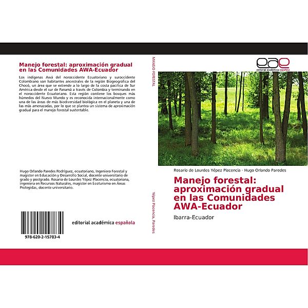 Manejo forestal: aproximación gradual en las Comunidades AWA-Ecuador, Rosario de Lourdes Yépez Placencia, Hugo Orlando Paredes