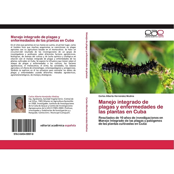 Manejo integrado de plagas y enfermedades de las plantas en Cuba, Carlos Alberto Hernández Medina